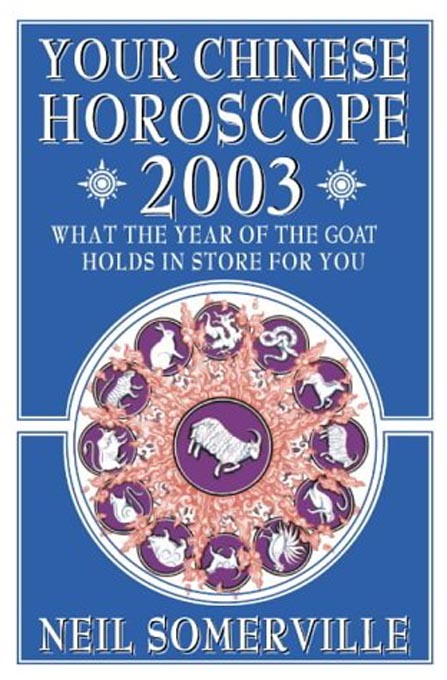 Title details for Your Chinese Horoscope 2003 by Neil Somerville - Available